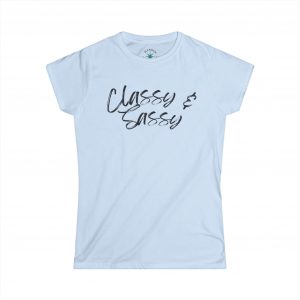 Classy and Sassy Women's Softstyle Tee, Funny Christmas Gift, Humor Shirt, Womens Graphic Top, Sarcastic Holiday T-Shirt