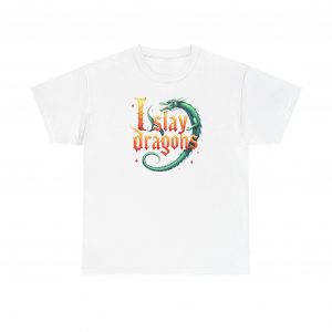 I Slay Dragons T-Shirt - RPG Fantasy Tee for Gamers, D&D Fans, and Dragon Lovers - Available in Multiple Colors