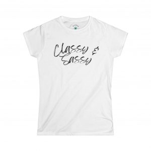 Classy and Sassy Women's Softstyle Tee, Funny Christmas Gift, Humor Shirt, Womens Graphic Top, Sarcastic Holiday T-Shirt