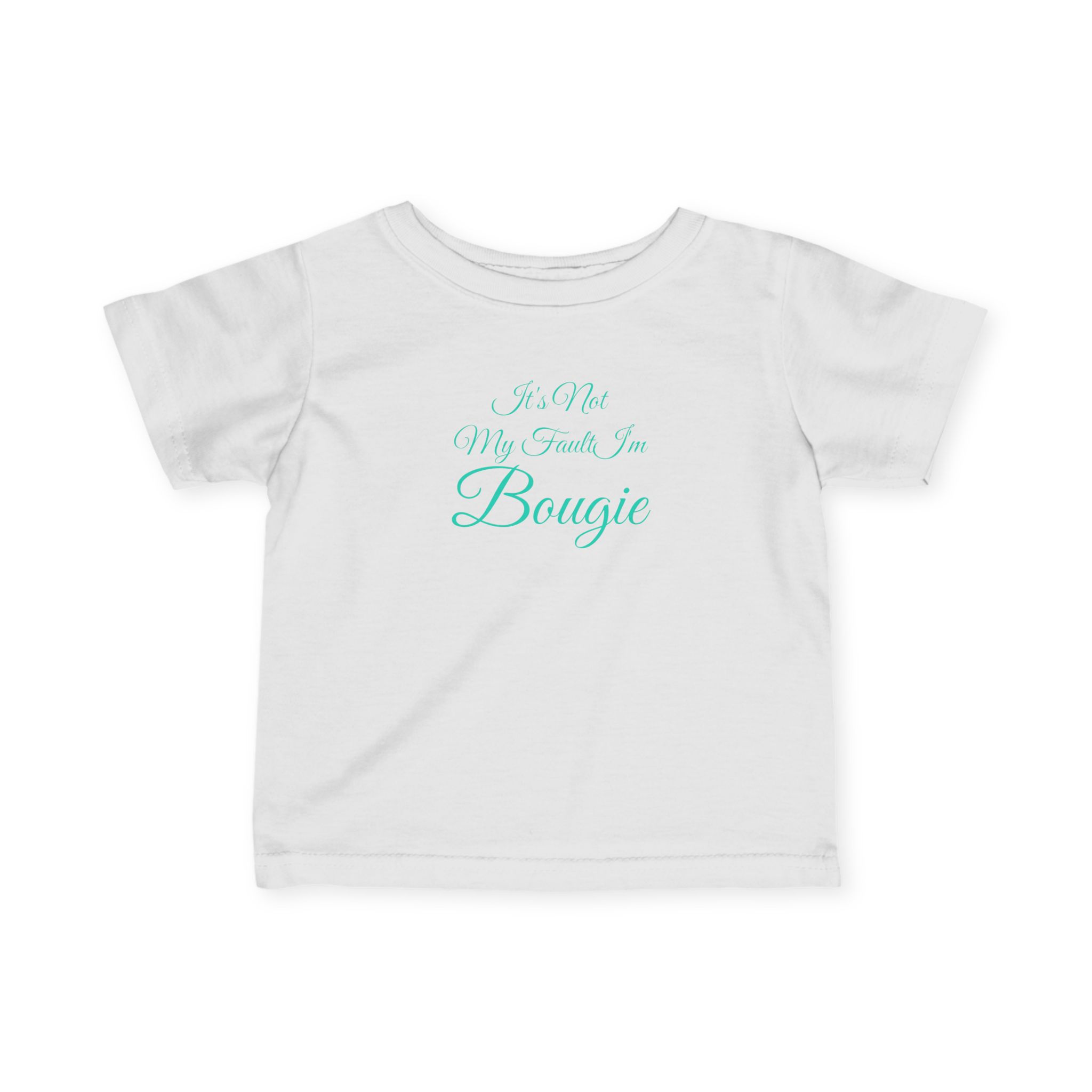 Funny Bougie Baby Infant Tee, Cute Toddler T-Shirt, It's Not My Fault, Bougie Baby Shirt, Baby Shower Gift, Trendy Kids Clothes