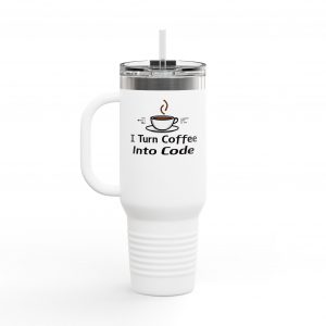I Turn Coffee Into Code 40oz Insulated Travel Mug