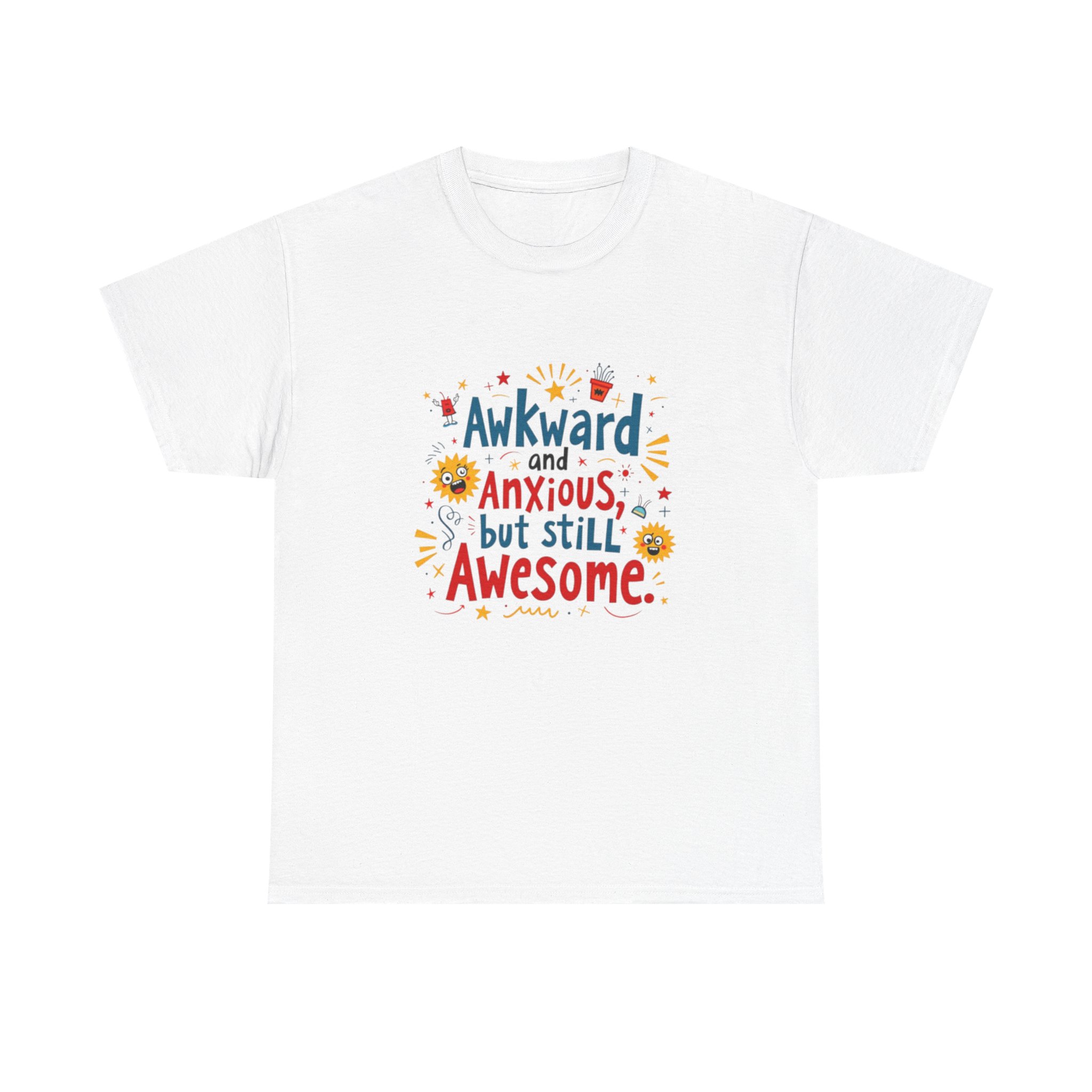 Awkward and Anxious but Still Awesome T-Shirt Funny Graphic Tee for Quirky Personalities | Soft Unisex Fit | Gift for Friends & Coworkers