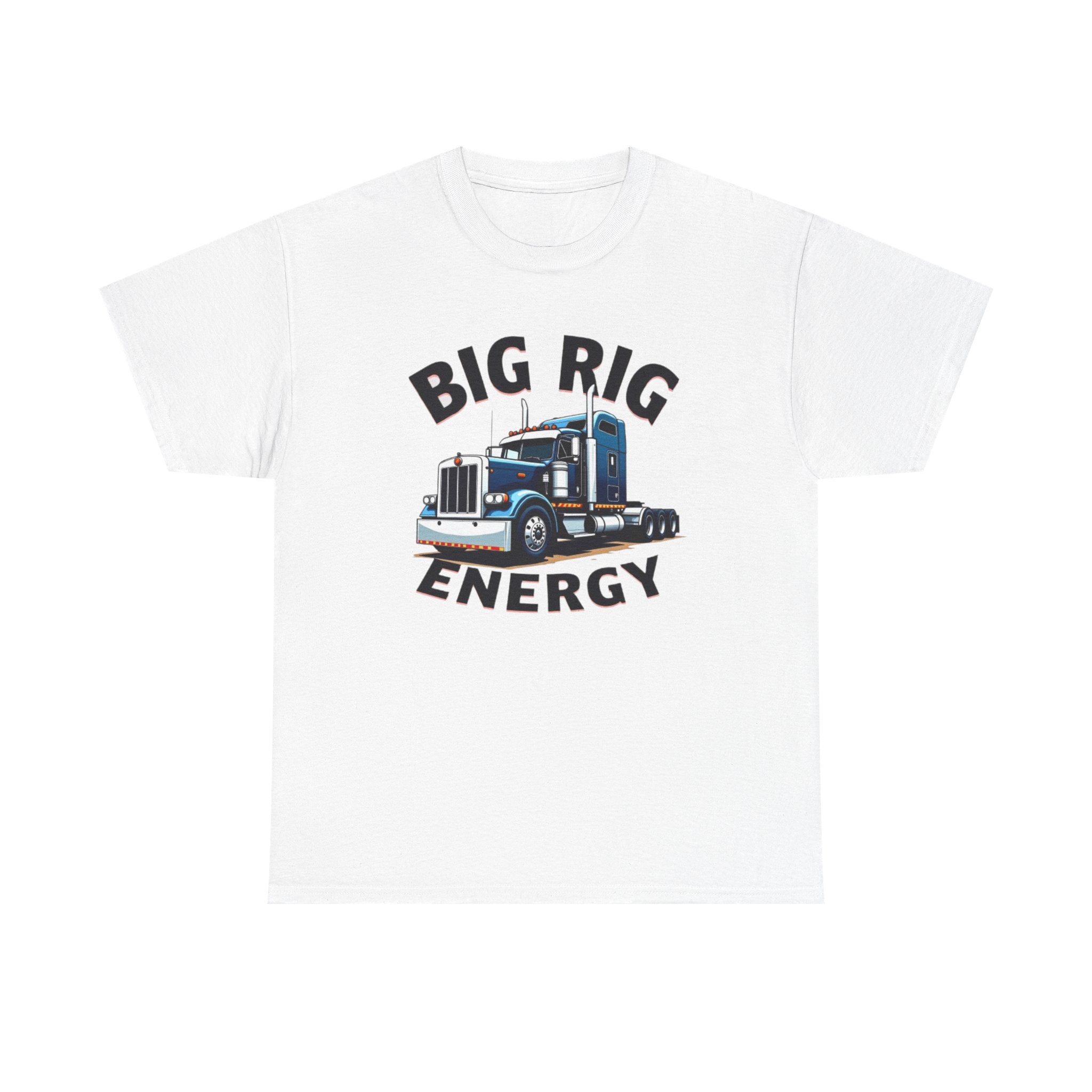 Big Rig Energy Unisex Heavy Cotton Tee, Funny Trucker Shirt, Gag Gift, Funny Truck Driver Shirt, Truck Lover Gift, Trucker Tee Shirt