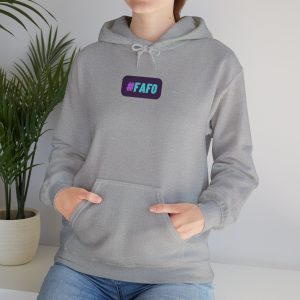 FAFO Hoodie, Unisex Sweatshirt, Gift Idea, Warm, Cozy, Don't Mess with Me