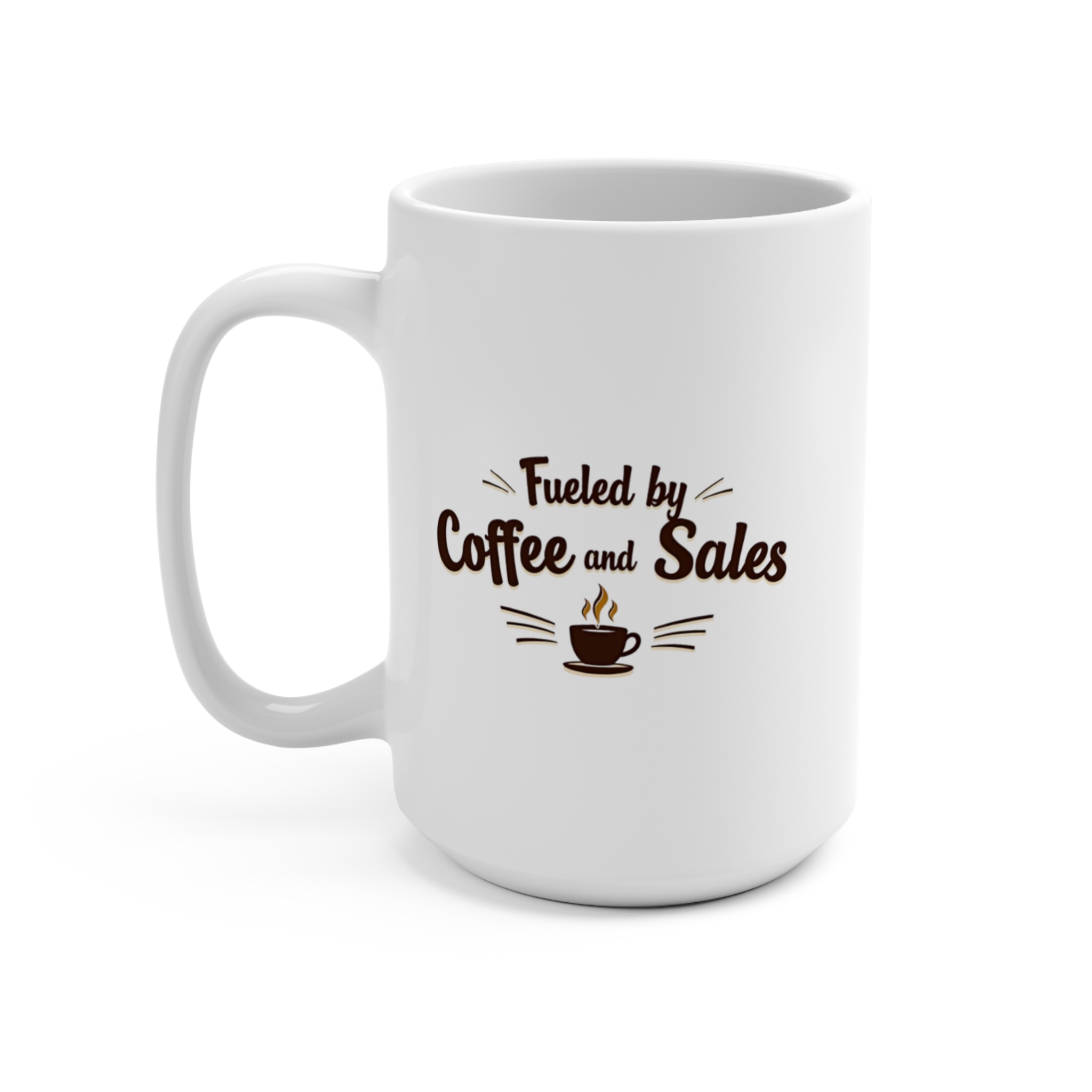 Fueled by Coffee and Sales - Mug 15oz, funny mug gift, fun light hearted gift - Image 3