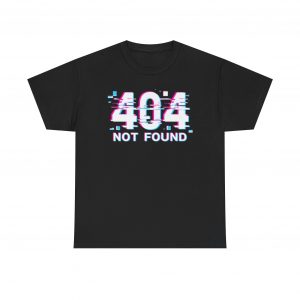404 Not Found Unisex Heavy Cotton Tee, Trendy Graphic Shirt, Casual Everyday Wear, Gift for Tech Lovers, Unisex Tee