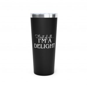 I'm A Delight -copper Vacuum Insulated Tumbler, 22oz, Gift Idea, Funny